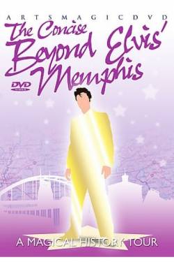 Elvis Presley : Beyond Elvis' Memphis
